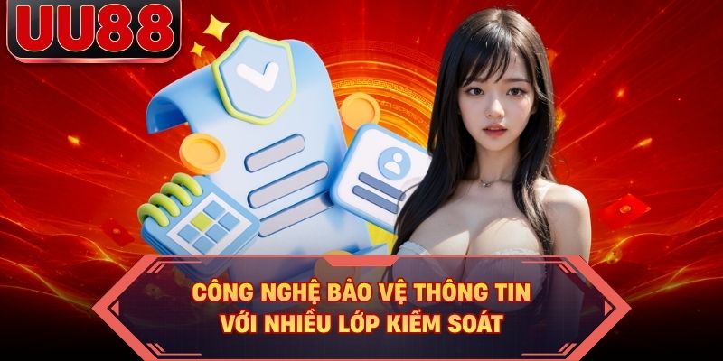 Công nghệ bảo vệ thông tin với nhiều lớp kiểm soát
