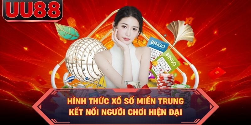 Hình thức xổ số miền trung kết nối người chơi hiện đại Hình thức xổ số miền trung kết nối người chơi hiện đại