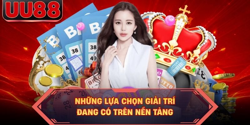 Những lựa chọn giải trí đang có trên nền tảng Những lựa chọn giải trí đang có trên nền tảng