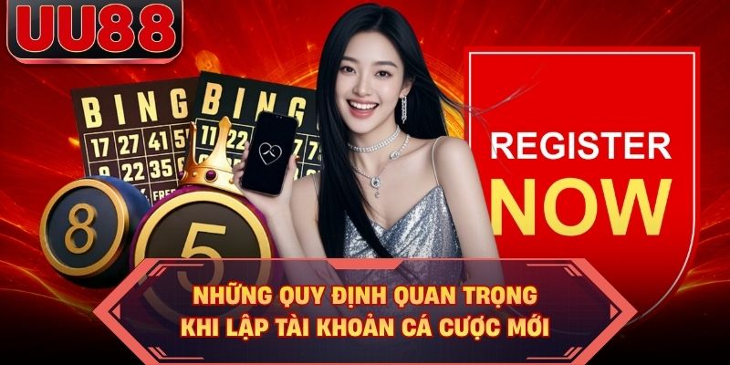 Những quy định quan trọng khi lập tài khoản cá cược mới Những quy định quan trọng khi lập tài khoản cá cược mới